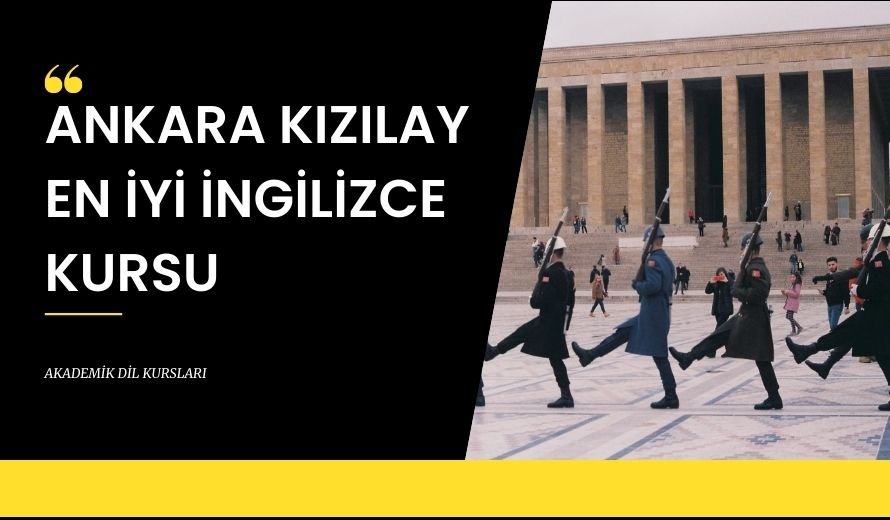 Ankara Kızılay En İyi İngilizce Kursu