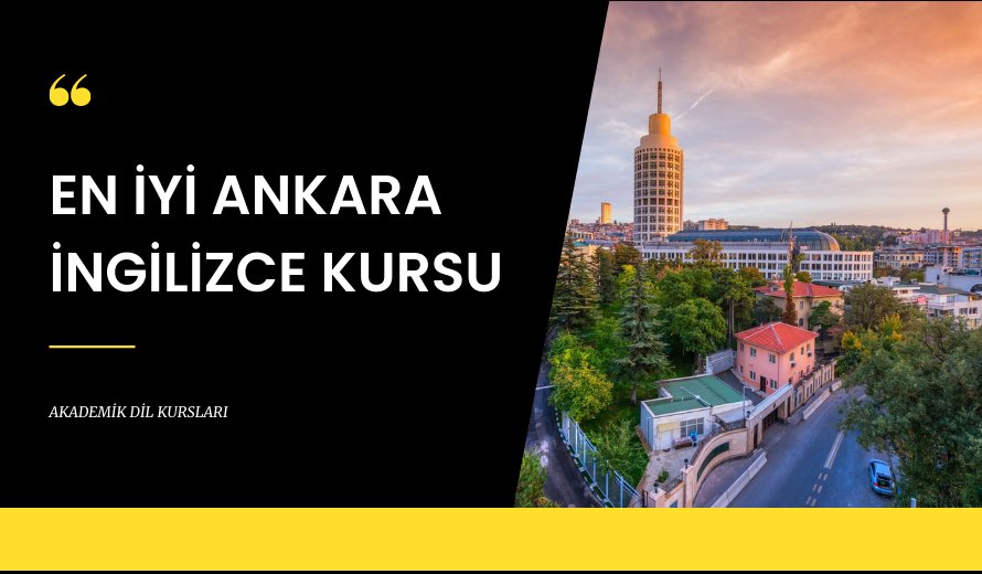 En İyi Ankara İngilizce Kursu