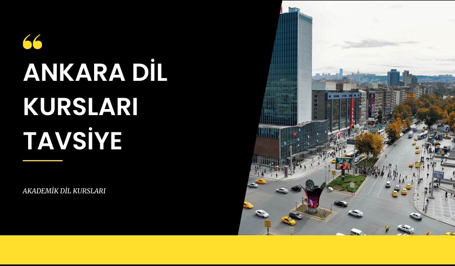 Ankara Dil Kursları Tavsiye